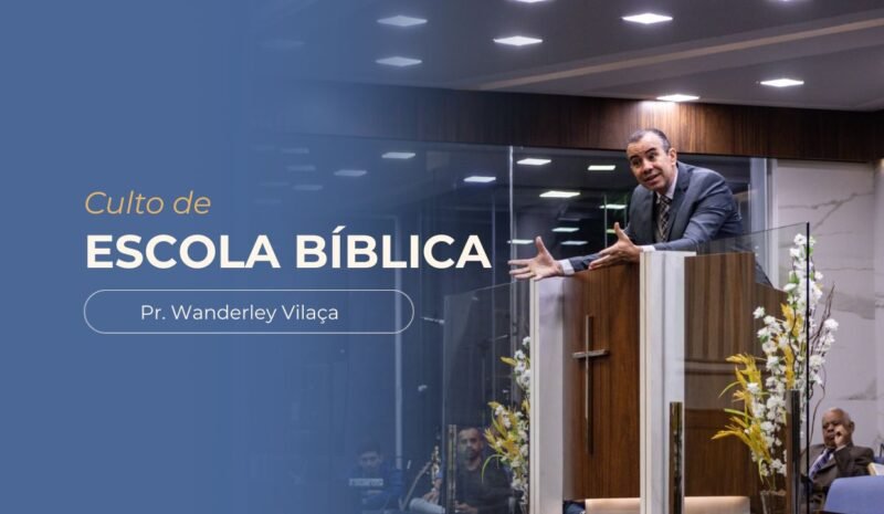 Imagem ilustrativa do culto de escola dominical - Pregação do Pastor Wanderley Vilaça.